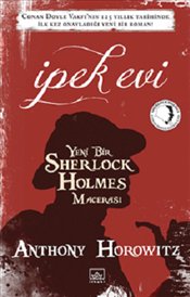 İpek Evi : Yeni Bir Sherlock Holmes Macerası