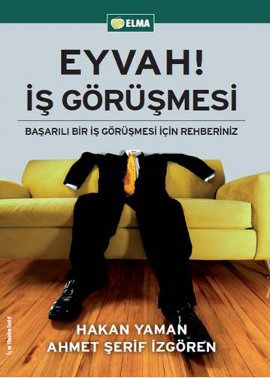 Eyvah! İş Görüşmesi<br />Başaraılı Bir İş Görüşmesi İçin Rehberiniz