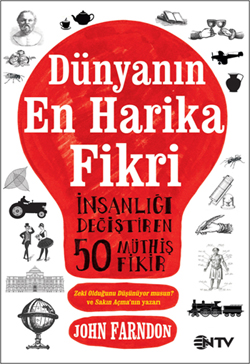 Dünyanın En Harika Fikri - İnsanlığı Değiştiren 50 Müthiş Fikir