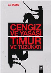 Cengiz ve Yasası Timur ve Tüzükatı