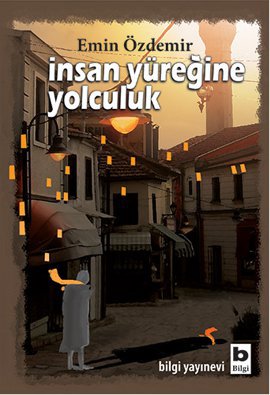 İnsan Yüreğine Yolculuk