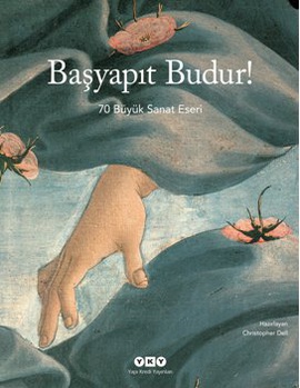 Başyapıt Budur! <br />70 Büyük Sanat Eseri