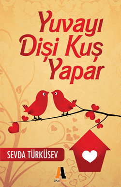 Yuvayı Dişi Kuş Yapar