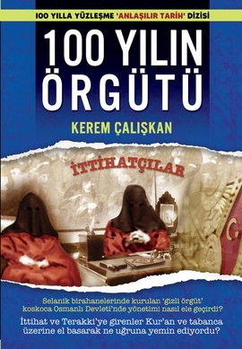 100 Yılın Örgütü - İttihatçılar