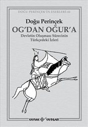 OG'dan Oğur'a - <br />Devletin Oluşması Sürecinin <br />Türkçedeki İzleri