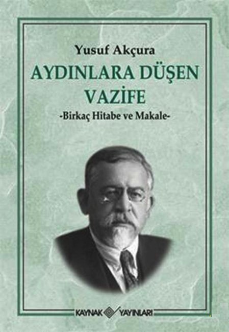 Aydınlara Düşen Vazife - Birkaç Hitabe ve Makale