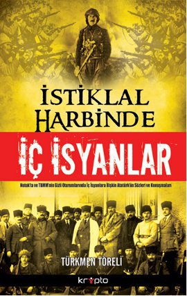 İstiklal Harbinde İç İsyanlar