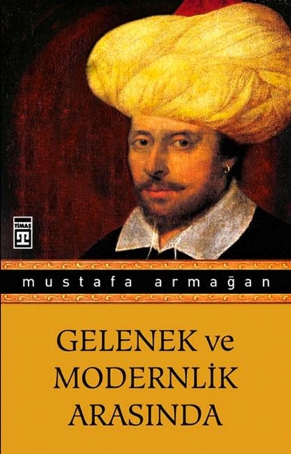 Gelenek ve Modernlik Arasında