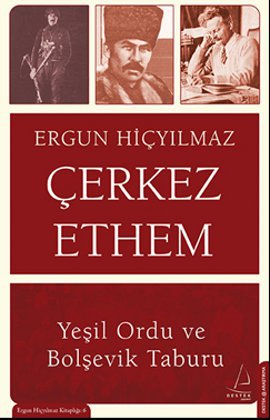 Çerkez Ethem <br />Yeşil Ordu ve Bolşevik Taburu