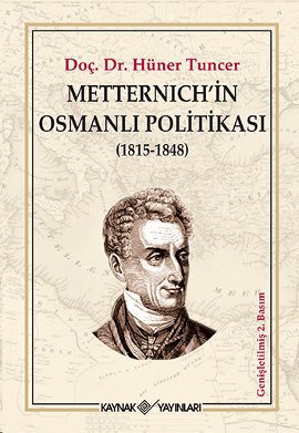 Metternich'in Osmanlı <br />Politikası <br />(1815 - 1848)