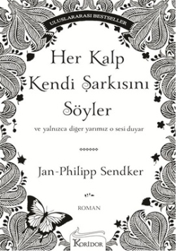 Her Kalp Kendi Şarkısını Söyler <br />...ve Yalnızca Diğer Yarımız O Sesi Duyar