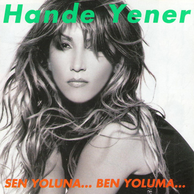 Sen Yoluna Ben Yoluma<br />Hande Yener <br />