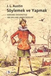 Söylemek ve Yapmak <br />Harvard Üniversitesi <br />1955 William James Dersleri