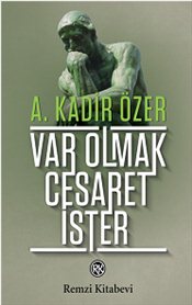 Var Olmak Cesaret İster