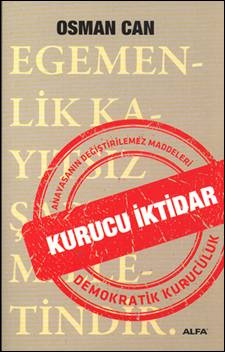 Kurucu İktidar <br />Anayasanın Değiştirilemez <br />Maddeleri Demokratik Kuruculuk