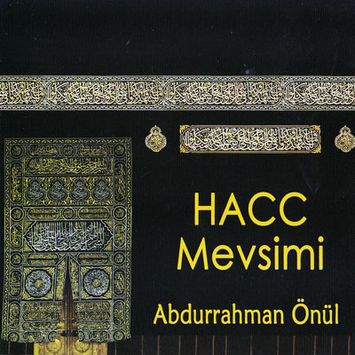 Hacc Mevsimi<br />Abdurrahman Önül