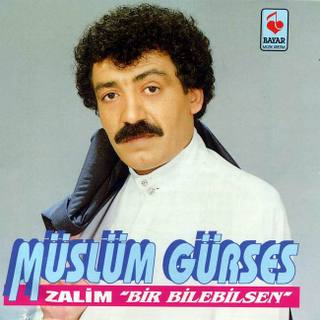 Zalim <br />Bir Bilebilsen <br />Müslüm Gürses