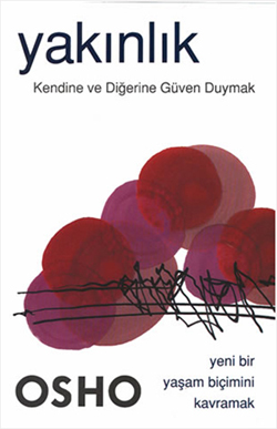 Yakınlık<br />Kendine ve Diğerine <br />Güven Duymak