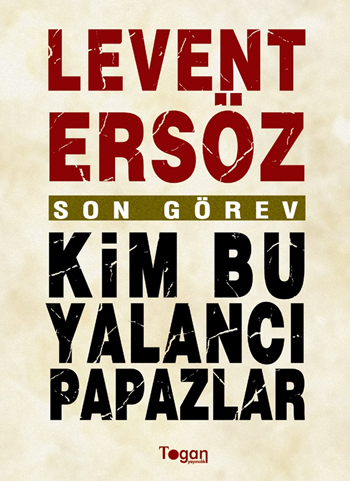 Son Görev: Kim Bu Yalancı Papazlar?