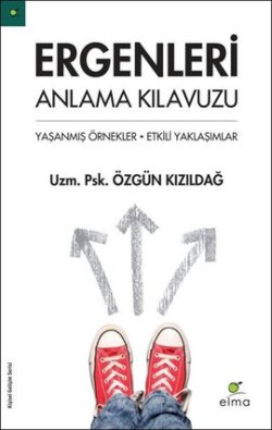 
Ergenleri Anlama Kılavuzu - 
Yaşanmış Örnekler - Etkili Yaklaşımlar

