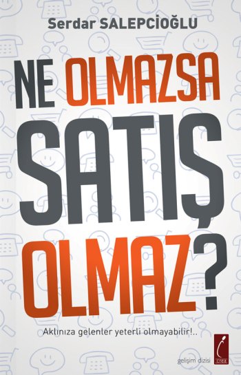 Ne Olmazsa satış Olmaz?