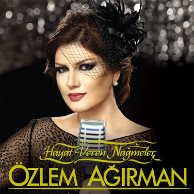 
Hayat Veren Nağmeler<br />Özlem Ağırman
