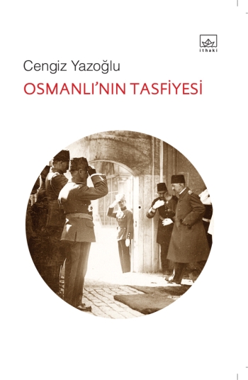 Osmanlı'nın Tasfiyesi