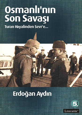 Osmanlı'nın Son Savaşı