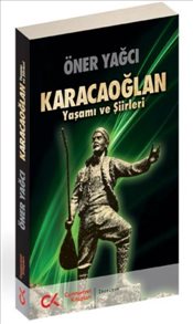 Karacaoğlan <br />Yaşamı ve Şiirleri