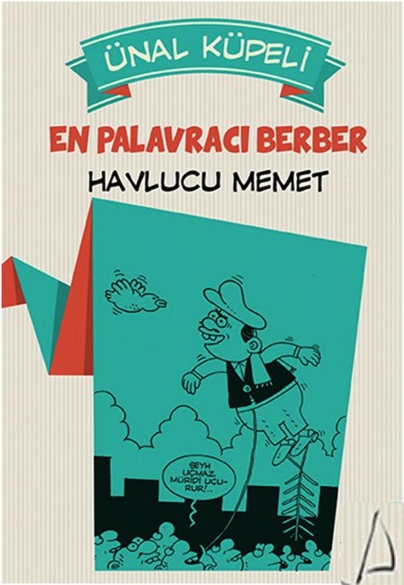 En Palavracı Berber: <br />Havlucu Memet