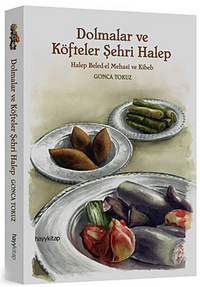 Köfteler Şehri Halep <br />Haleb Beled - El Mehasi ve Kibeb