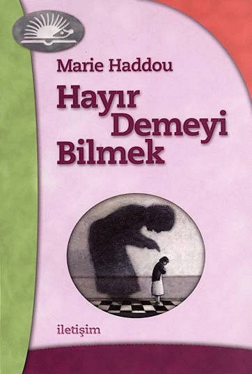 Hayır Demeyi Bilmek