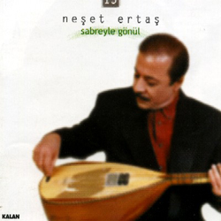 Sabreyle Gönül <br />Neşet Ertaş