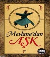 Mevlana'dan Aşk <br />Mevlana Celaleddin-i Rumi