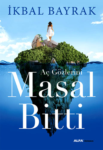 Aç Gözlerini Masal Bitti