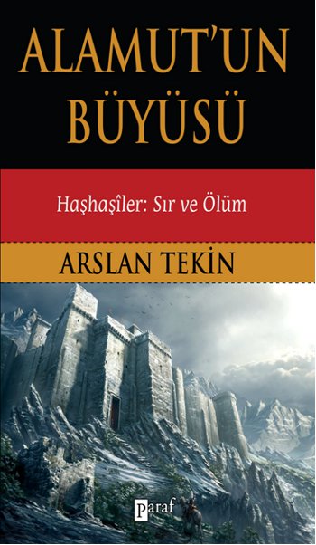 Alamut'un Büyüsü <br />Haşhaşiler: Sır ve Ölüm