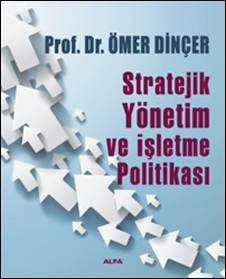 Stratejik Yönetim ve <br />İşletme Politikası