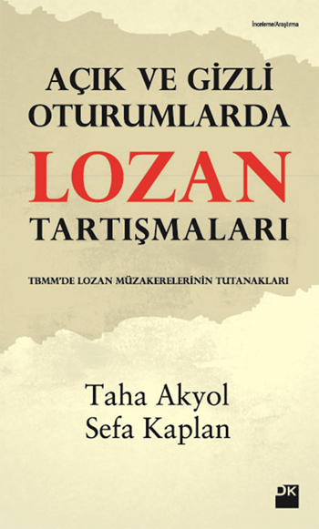 Açık ve Gizli Oturumlarda Lozan Tartışmaları