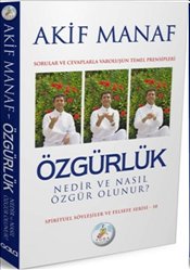 Özgürlük Nedir ve <br />Nasıl Özgür Olunur?