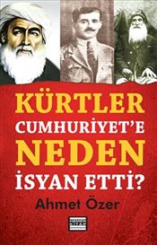 Kürtler Cumhuriyet'e Neden İsyan Etti