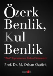 Özerk Benlik <br />Kul Benlik