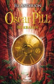 Oscar Pill <br />İki Krallık