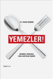 Yemezler <br />Bilimsel Verilerle <br />Gıda - Hastalık İlişkisi