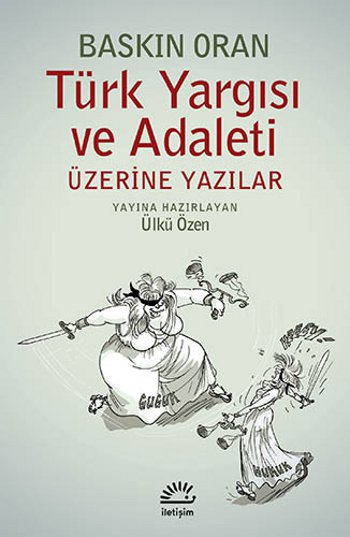 Türk Yargısı ve <br />Adaleti Üzerine Yazılar