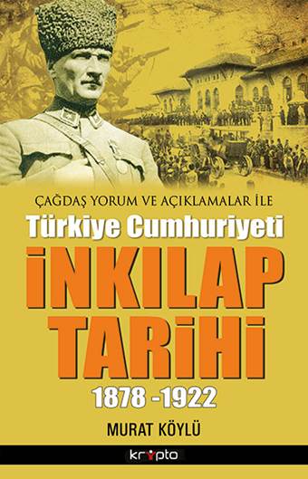 Türkiye Cumhuriyeti <br />Inkilap Tarihi<br />1878-1922