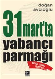 31 Mart'ta Yabancı Parmağı