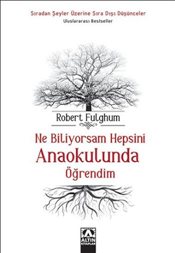 Ne Biliyorsam Hepsini <br />Anaokulunda Öğrendim