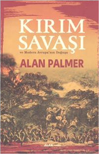 Kırım Savaşı ve <br />Modern Avrupa'nın Doğuşu