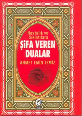 Hastalık ve Sıkıntılara Şifa Veren Dualar <br />(Cep Boy)