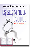 Eş Seçiminden <br />Evliliğe <br />Yaşam Döngüsü